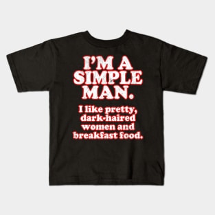 I'm A Simple Man // Ron Swanson Quote Kids T-Shirt